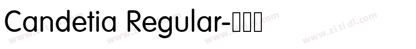 Candetia Regular字体转换 Candetia Regular字体转换